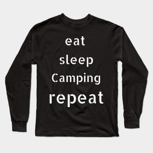 eat sleep camping repeat Long Sleeve T-Shirt